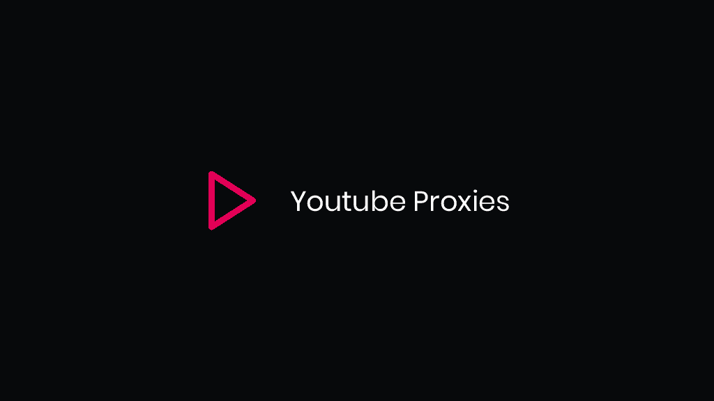 Best Proxies for YouTube - No More Restrictions